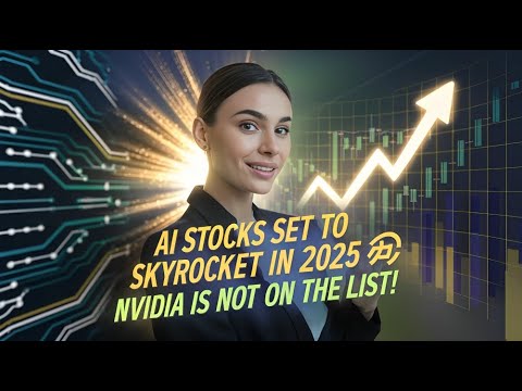 AI Stocks Set to Skyrocket in 2025 🚀 (Nvidia Is NOT on the List!)